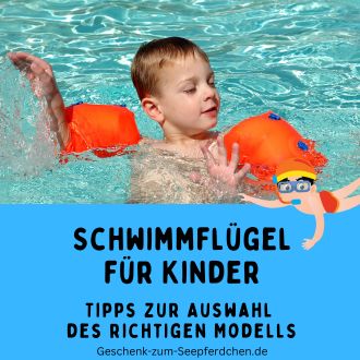 Schwimmflügel für Kinder - Tipps zur Auswahl des richtigen Modells